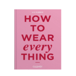Modebuch How to wear everything